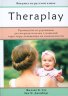Бус Ф., Дженберг Э. Theraplay:руководство по улучшению детско-родительских отношений через игру основанную на привязанности